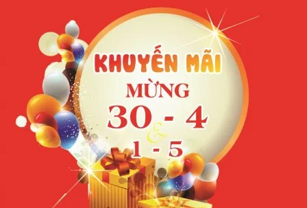 SIÊU KHUYẾN MÃI NHÂN DỊP ĐẠI LỄ 30/4 - 1/5   