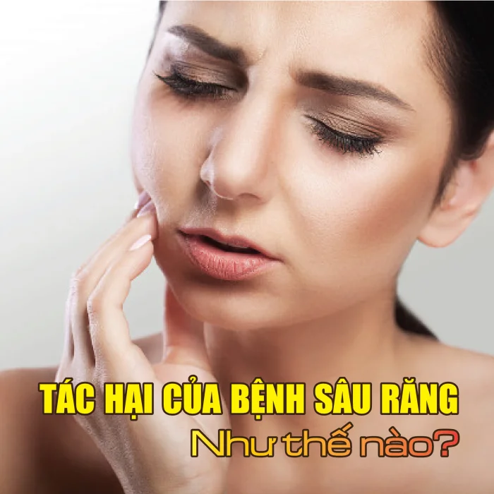 TÁC HẠI CỦA BỆNH SÂU RĂNG NHƯ THẾ NÀO?